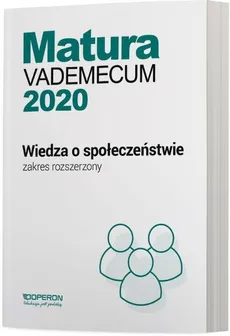 Matura 2020 Vademecum Wiedza o społeczeństwie Zakres rozszerzony - Outlet - Mikołaj Walczyk, Iwona Walendziak
