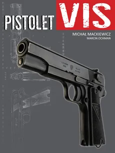 Pistolet VIS - Outlet - Michał Mackiewicz, Marcin Ochman