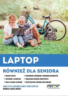 Laptop również dla seniora - Outlet - Arkadiusz Gaweł, Marek Smyczek, Paweł Stych