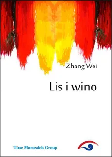 Lis i wino - Outlet - Zhang Wei
