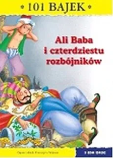 Ali Baba i 40 rozbójników 101 bajek - Katarzyna Najman