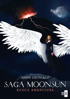 Saga Moonsun  Klucz Angeliusa - Anna Głowacz