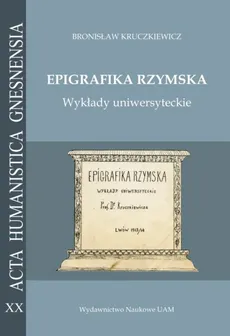 Epigrafika rzymska Wykłady uniwersyteckie - Kruczkiewicz Bronisław; Mrozewicz Leszek