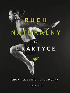 Ruch naturalny w praktyce - Outlet - Le Corre Erwan