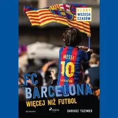 FC Barcelona - Więcej niż futbol - Dariusz Tuzimek