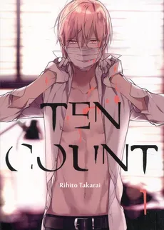 Ten Count #01 - Rihito Takarai