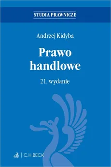 Prawo handlowe w21 - Outlet - prof. dr hab. Andrzej Kidyba