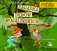Zagadka dębów rogalińskich - Zofia Staniszewska