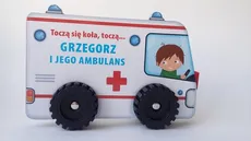 Toczą się koła, toczą... Grzegorz i jego ambulans