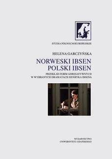 Norweski Ibsen Polski Ibsen. - Helena Graczyńska