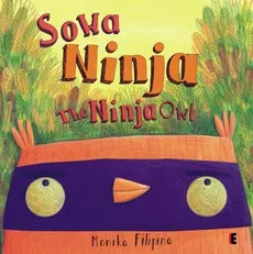 Sowa Ninja / The Ninja Owl - Monika Filipina
