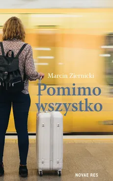 Pomimo wszystko - Marcin Ziernicki