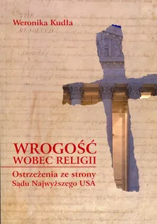 Wrogość wobec religii - Weronika Kudła