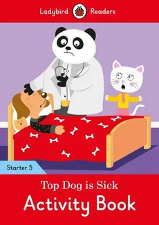 Top Dog is Sick Activity Book Ladybird Readers