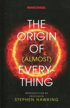 New Scientist: The Origin of (Almost) Everything