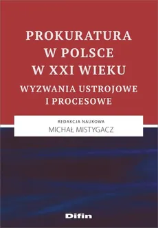 Prokuratura w Polsce w XXI wieku - Outlet