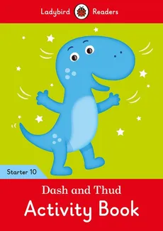 Dash and Thud Activity Book Ladybird Readers Starter Level 10