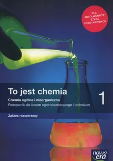 To jest chemia 1 Chemia ogólna i nieorganiczna Podręcznik Zakres rozszerzony - Outlet - Maria Litwin, Szarota Styka-Wlazło, Joanna Szymońska