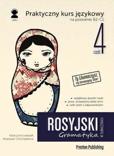 Rosyjski w tłumaczeniach Gramatyka 4 - Outlet - Katarzyna Łukasiak, Anastasia Oshchepkova