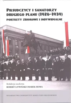 Piłsudczycy i sanatorzy drugiego planu (1926-1939)