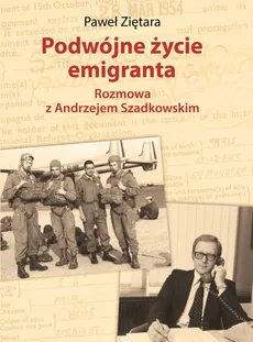 Podwójne życie emigranta - Paweł Ziętara