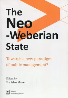 The Neo-Weberian State - Outlet - Stanisław Mazur