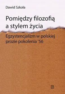 Pomiędzy filozofią a stylem życia - Dawid Szkoła