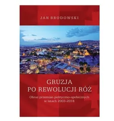 Gruzja po Rewolucji Róż - Outlet - Jan Brodowski
