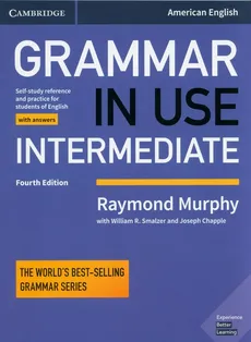 Grammar in Use Intermediate Student's Book with Answers - Joseph Chapple, Raymond Murphy, Smalzer William R.