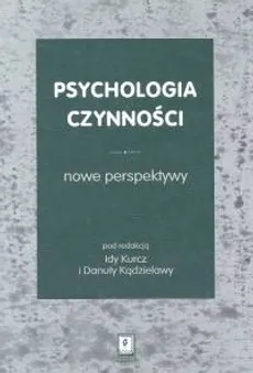 Psychologia czynności Nowe perspektywy