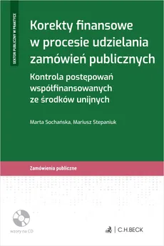 Korekty finansowe w procesie udzielania zamówień publicznych - Mariusz Stepaniuk, Marta Sochańska