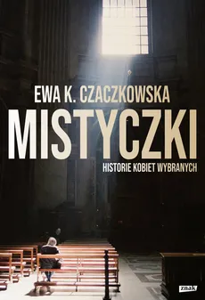 Mistyczki - Czaczkowska Ewa K.