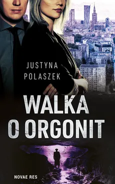 Walka o orgonit - Justyna Polaszek