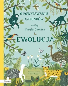 Ewolucja O powstawaniu gatunków według Karola Darwina - Outlet - Sabina Radeva