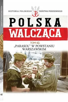 Polska Walcząca Tom 62 - Outlet - Mariusz Olczak