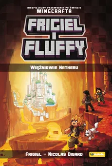 Frigiel i Fluffy. Więźniowie Netheru - Outlet - Nicolas Digard, Frigiel