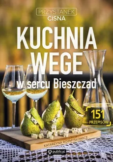 Kuchnia wege w sercu Bieszczad - Outlet - Kasia Rozmysłowicz