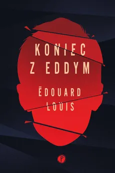 Koniec z Eddym - Outlet - Edouard Louis