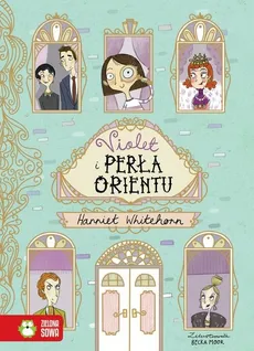 Violet i Perła Orientu - Whitehorn Harriet
