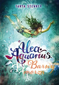 Alea aquarius Barwy morza - Outlet - Tanya Stewner