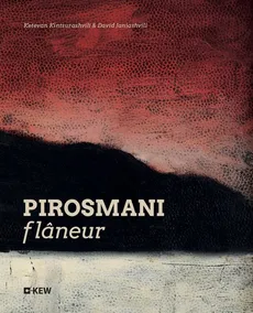 Pirosamani flaneur - David Janiashvili, Ketevan Kintsurashvili