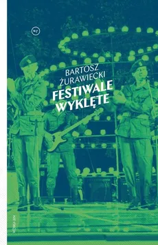 Festiwale wyklęte - Outlet - Bartosz Żurawiecki