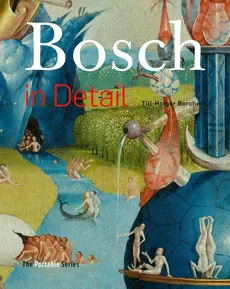 Bosch in Detail: The Portable Edition - Till Holger-Borchert