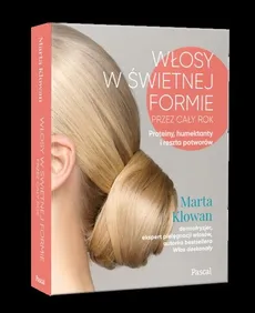 Włosy w świetnej formie przez cały rok - Outlet - Marta Klowan