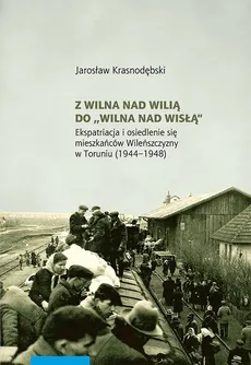 Z Wilna nad Wilią do Wilna nad Wisłą - Outlet - Jarosław Krasnodębski