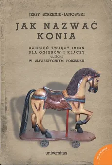 Jak nazwać konia: - Jerzy Strzemię-Janowski