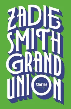 Grand Union - Outlet - Zadie Smith