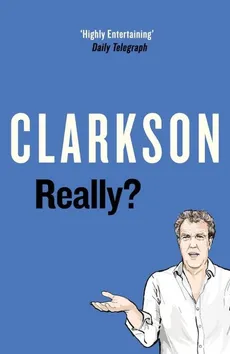 Really? - Jeremy Clarkson