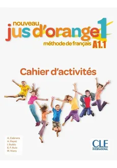 Jus d'orange nouveau 1 A1.1 Ćwiczenia - A. Cabrera