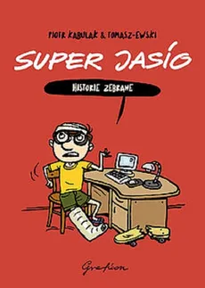 Super Jasio - historie zebrane. - Piotr Kabulak, Tomasz Tomaszewski